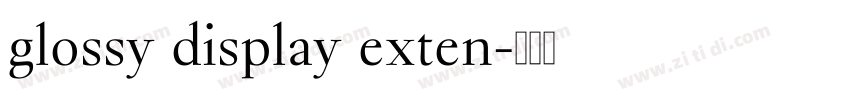 glossy display exten字体转换